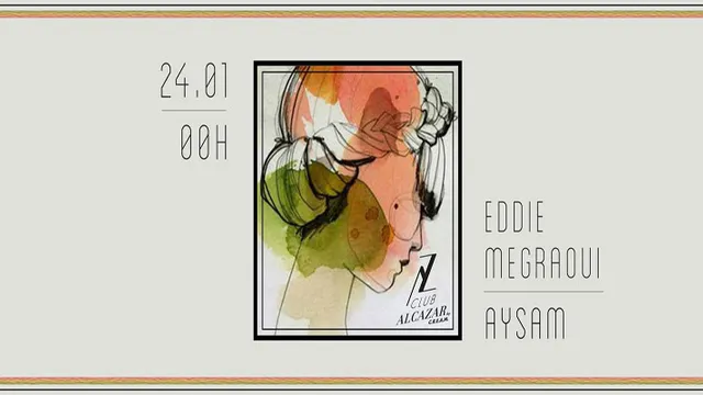 MEZZANINE & CLUB ALCAZAR // EDDIE MEGRAOUI x AYSAM