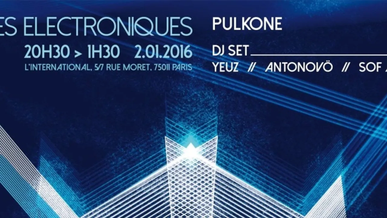 Eloges electroniques : Pulkone X Yeuz X Antonovö X Sof Abdaoui