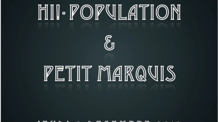 PETIT MARQUIS & HI!-POPULATION