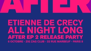 Etienne de Crécy AFTER EP2 Release party