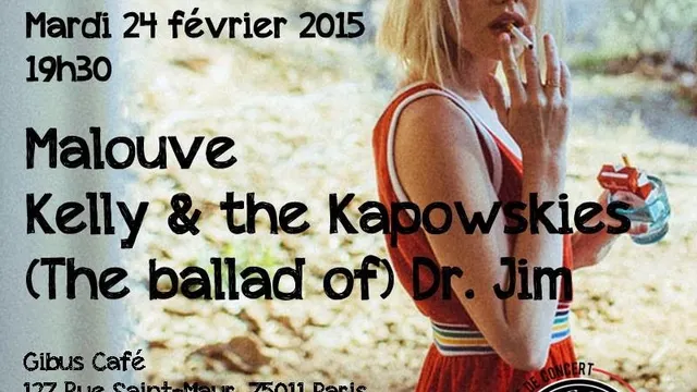 Kelly & The Kapowski + (the Ballad Of) Dr Jim + Malouve en concert