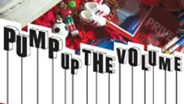 Pump up the volume