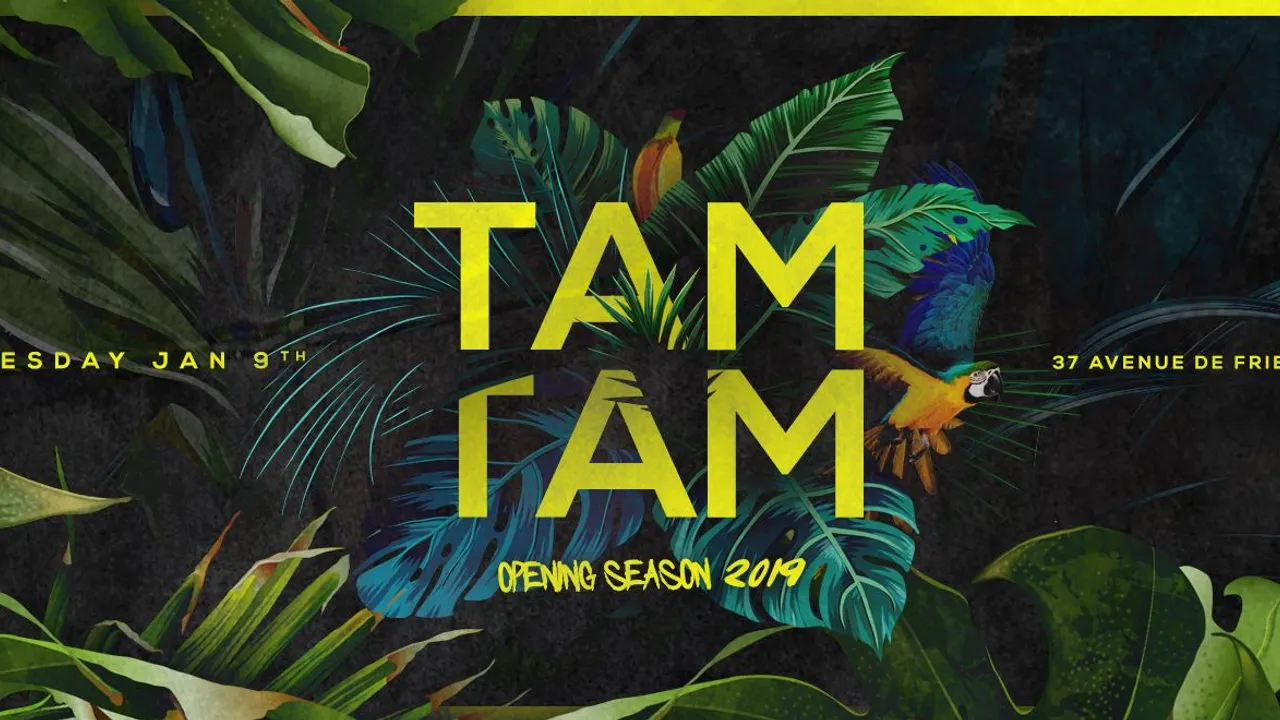 TAM TAM x OPENING SEASON 2019 x Boum Boum