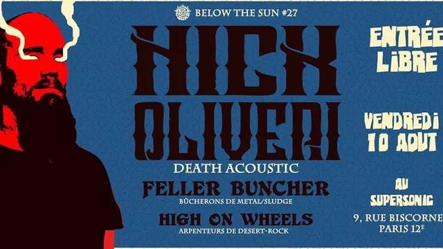 Below the Sun #27 : Nick Oliveri • Feller Buncher • High On Wheels