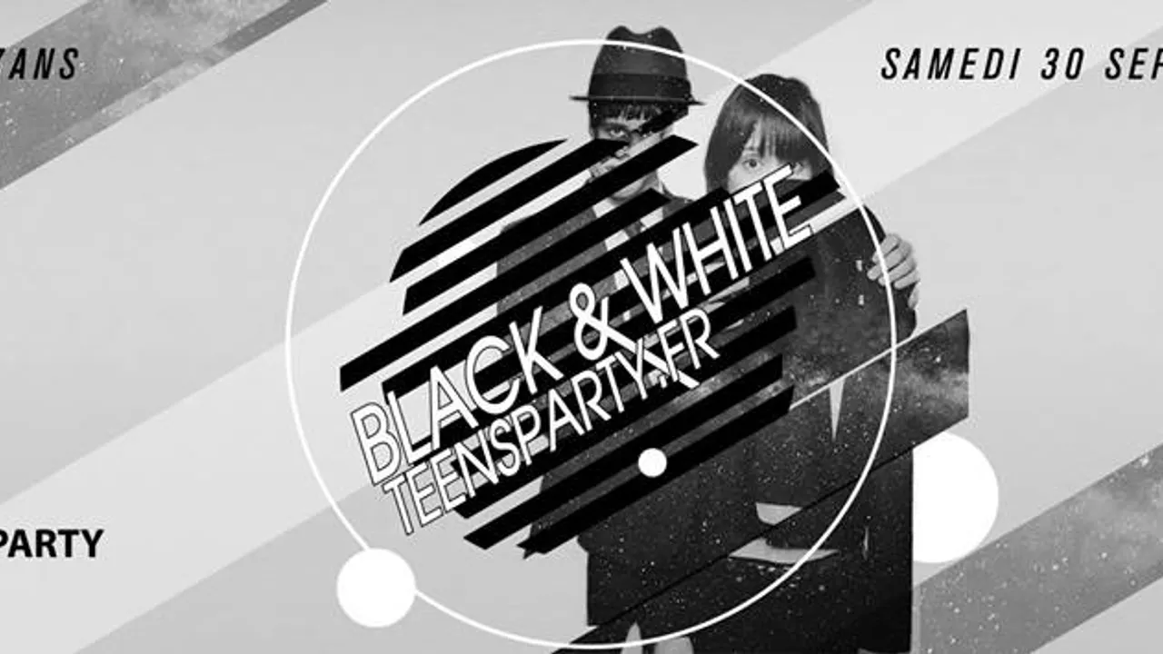 Teens Party Paris - Black & White (30/09/2017)