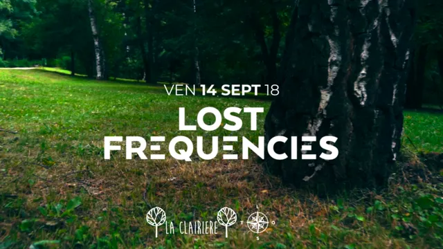 La Clairière : Lost Frequencies