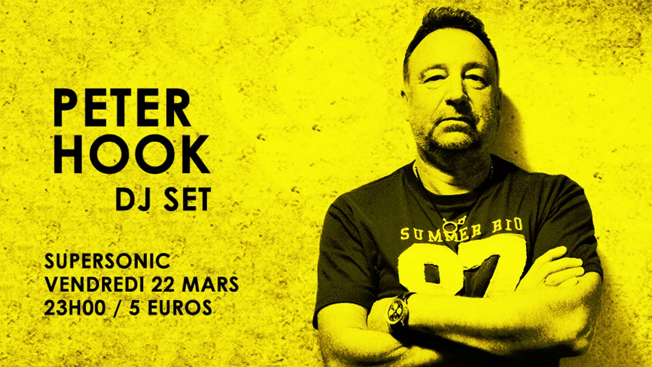 Peter Hook (Joy Division, New Order) DJ SET / Supersonic Paris