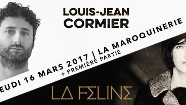 Louis-Jean Cormier + La Féline + 1ère partie