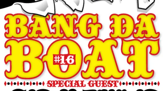 Bang Da Boat #16 *technoparade Edition*
