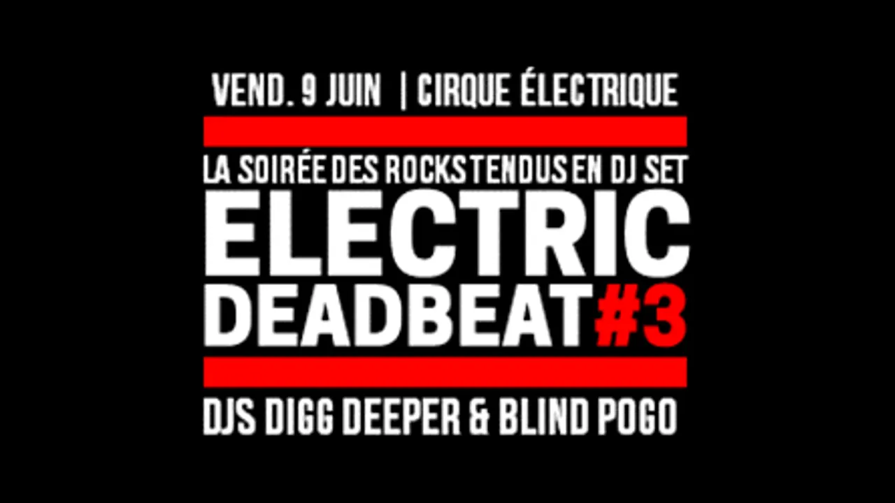 Electric DeadBeat #3 (DJ-set rock) Cirque électrique, ven 9 juin