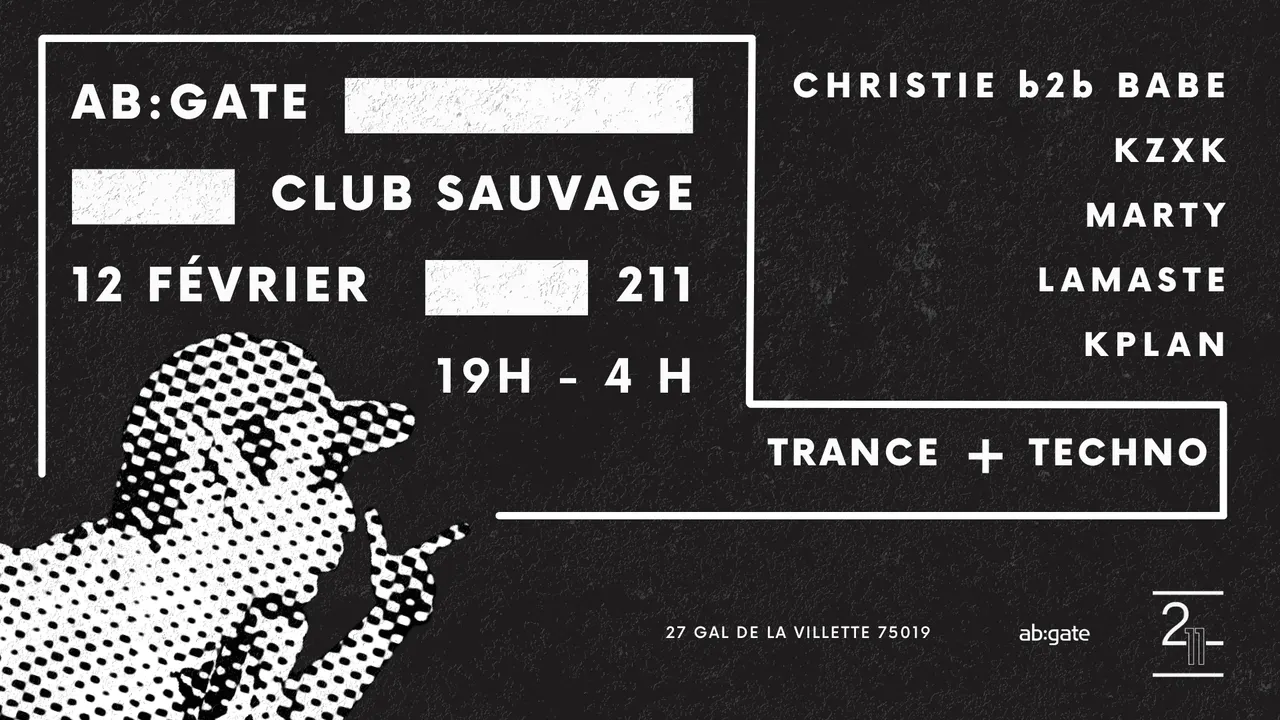 ab:gate invite Club Sauvage au 211 - Babe b2b Christie, KZXK, Lamaste, Marty, KPlan
