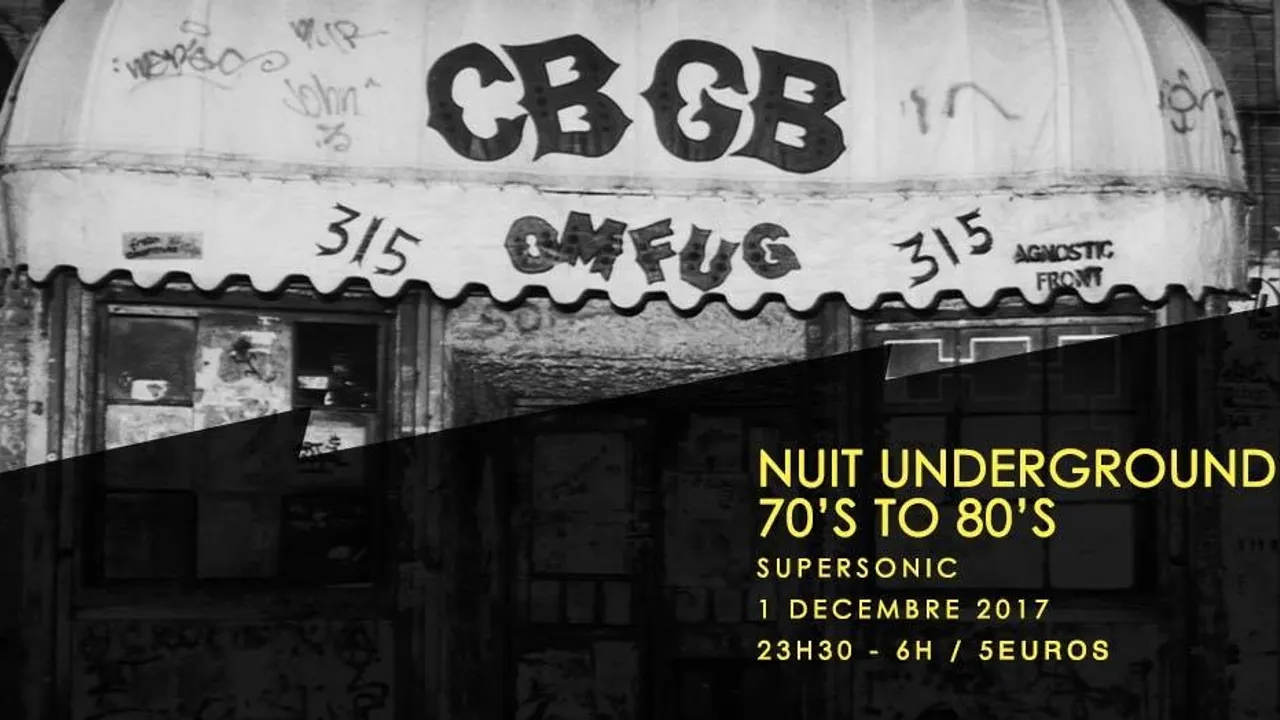CBGB Nuit Underground 70s to 80s / Supersonic