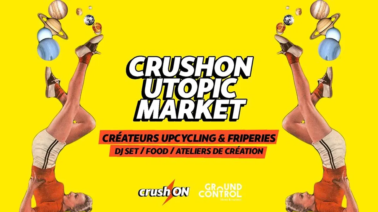 CrushON Utopic Market - Upcycling & Vintage au Ground Control