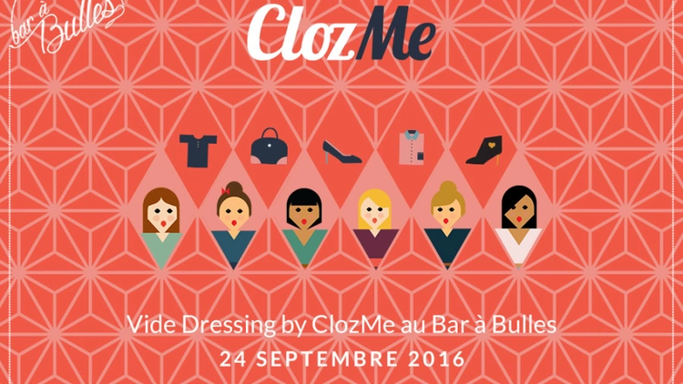 Vide Dressing by ClozMe au Bar à Bulles