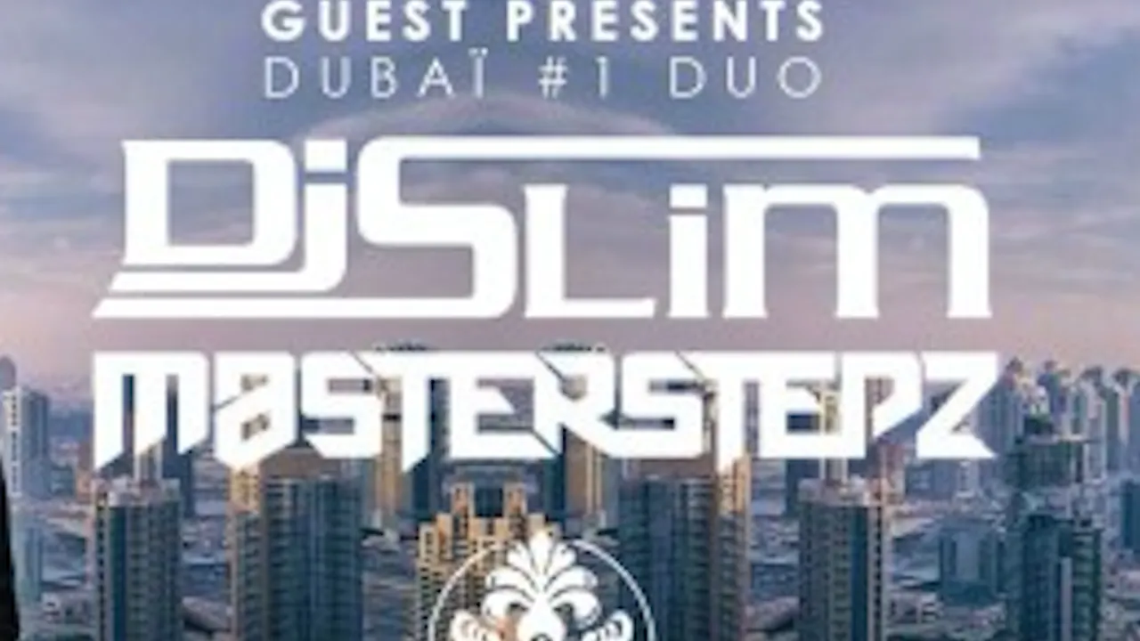 Guest w/ Dubai #1 DUO DJ SLIM & MASTERSTEPZ