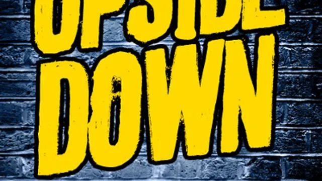 UPSIDE DOWN