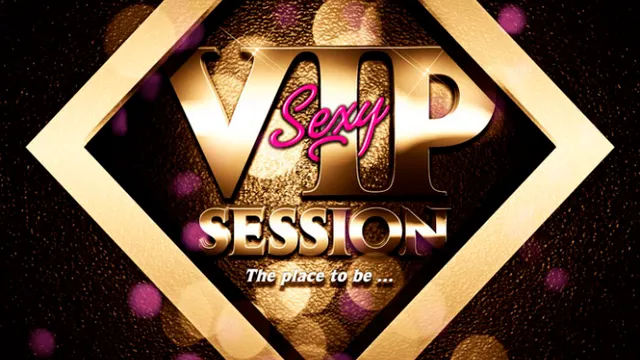 SESSION SEXY VIP