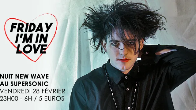 Friday I'm In Love #4 / New Wave Party du Supersonic