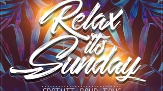 RELAX IT'S SUNDAY