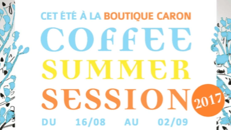 Coffee Summer Session 2017 de la Brûlerie Caron !