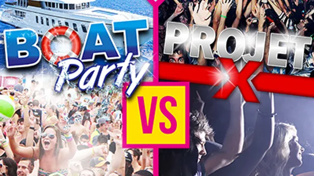 Boat Party -VS- Projet X