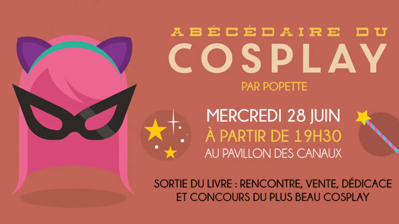 Sortie de l'Abécédaire du Cosplay par Popette