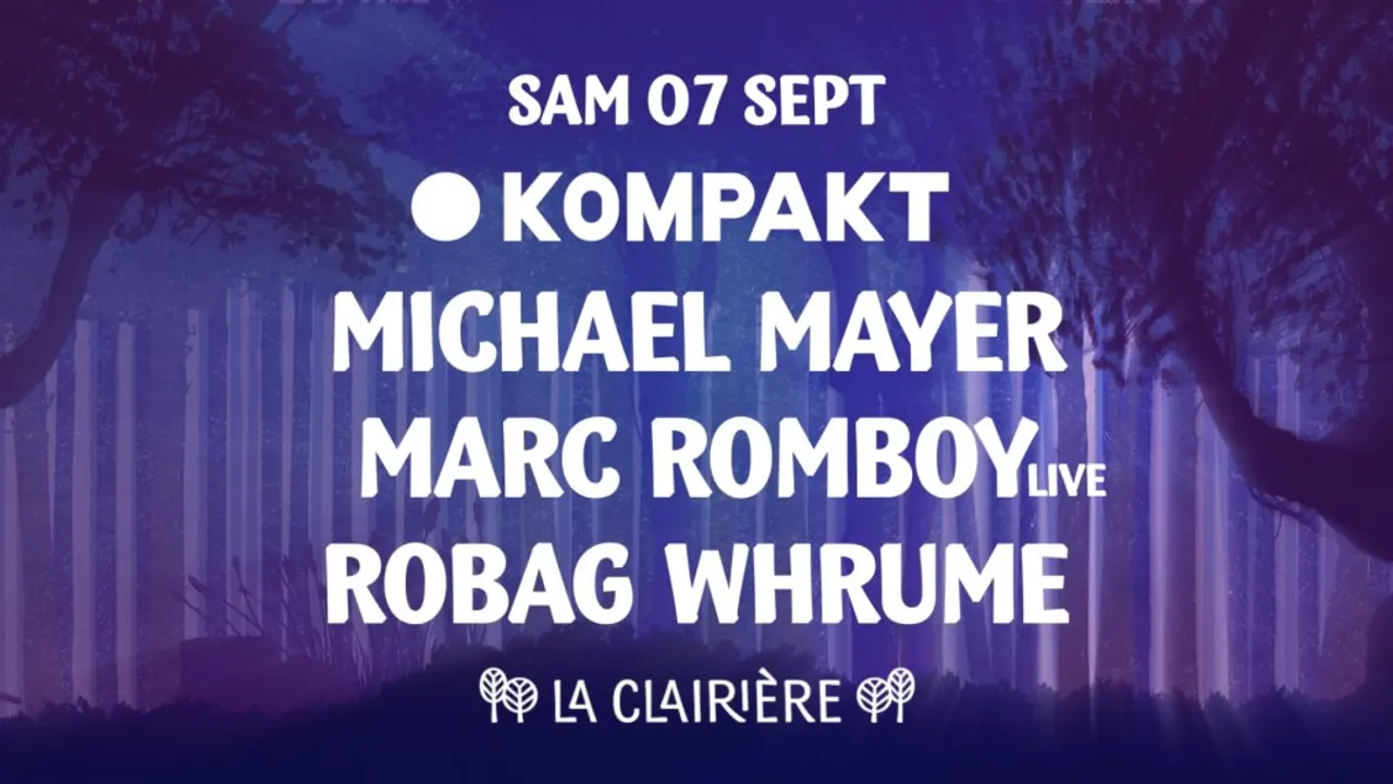 La Clairière x Kompakt: Michael Mayer, Marc Romboy, Robag Whrume
