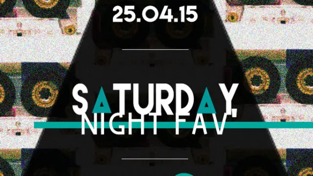 SATURDAY NIGHT FAV