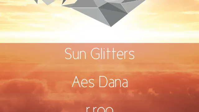 Sun Glitters, Aes Dana et r.roo