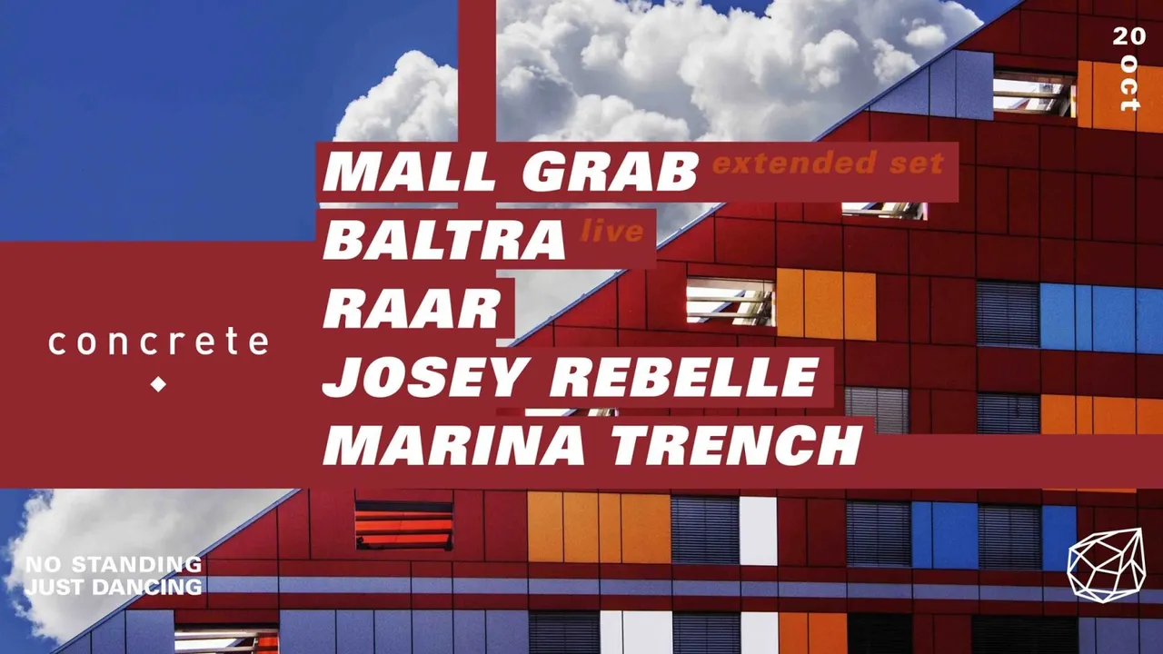 Concrete: Mall Grab, Baltra, Raar, Josey Rebelle