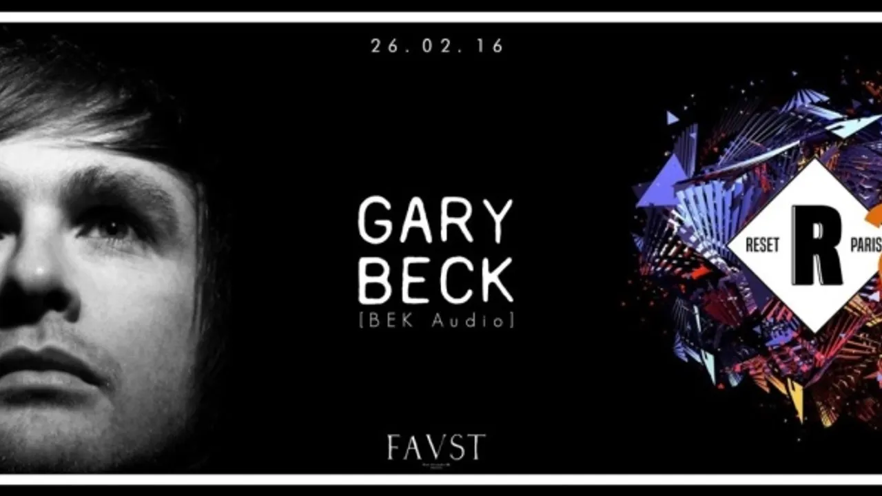 RESET Paris... 2ans déjà • GARY BECK special night | FAVST