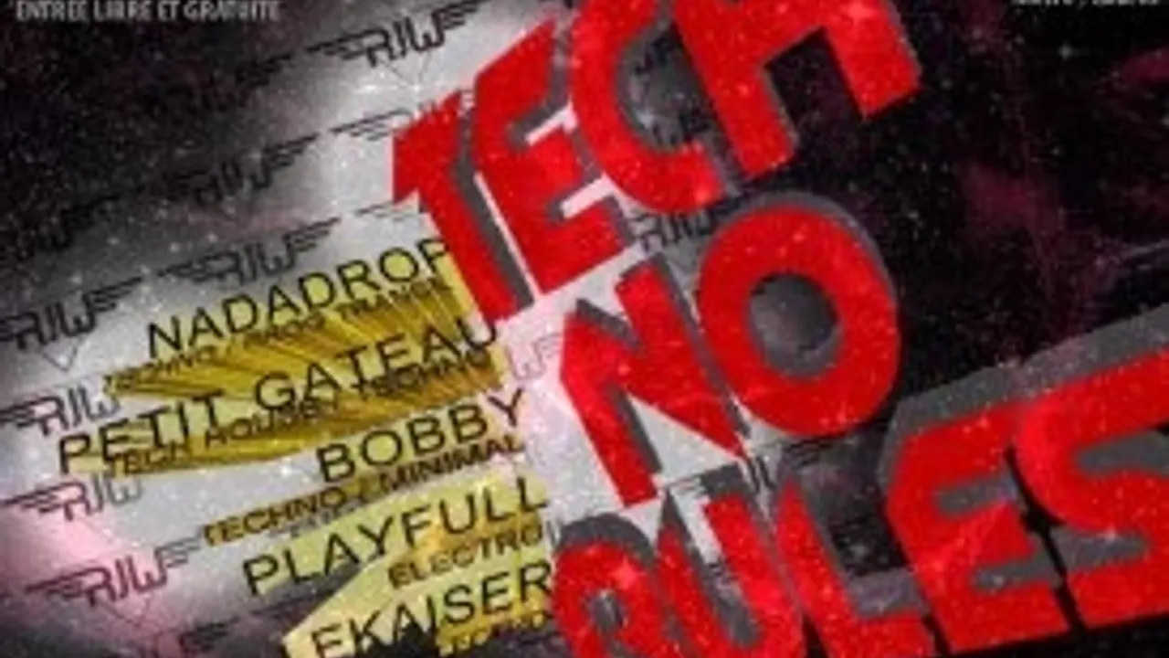 TECH NO RULES #2 with NaDaDrop, Petit Gateau, Bobby, Playfull & LeKaiser