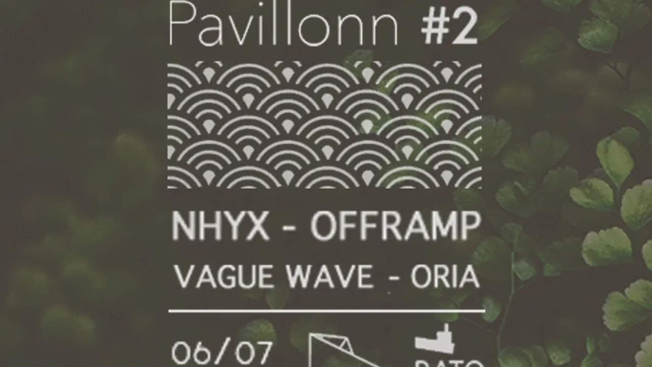 Pavillonn LABEL NIGHT #2 w/ Nhyx, Offramp, Vague Wave, Oria