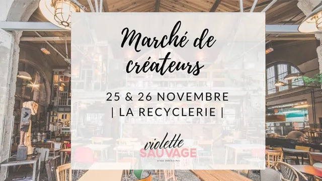 Marché de créateurs Violette Sauvage à la REcyclerie