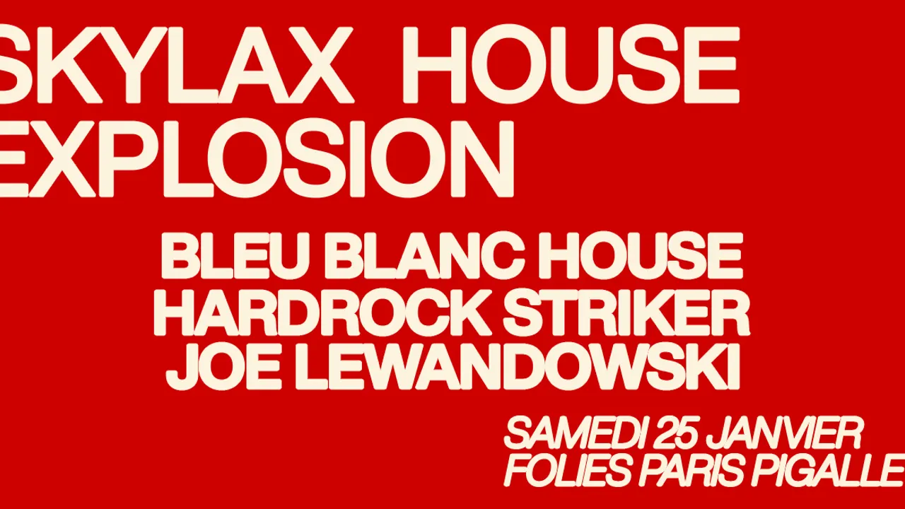Skylax w/ Bleu Blanc House, Hardrock Striker & Joe Lewandowski