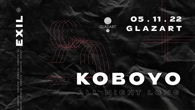 EXIL Klubnacht : Koboyo All Night Long