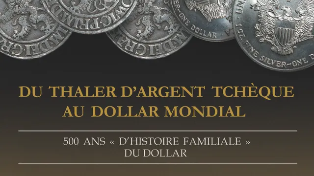 Exposition numismatique : Du thaler d'argent tchèque au dollar mondial