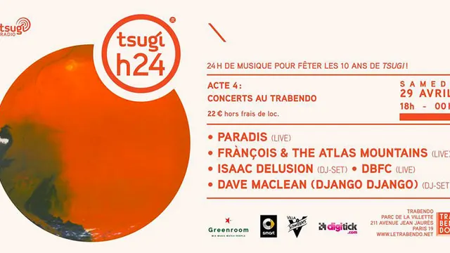 Tsugi H24 Acte4 : Paradis, François & The Atlas Mountain, DBFC...