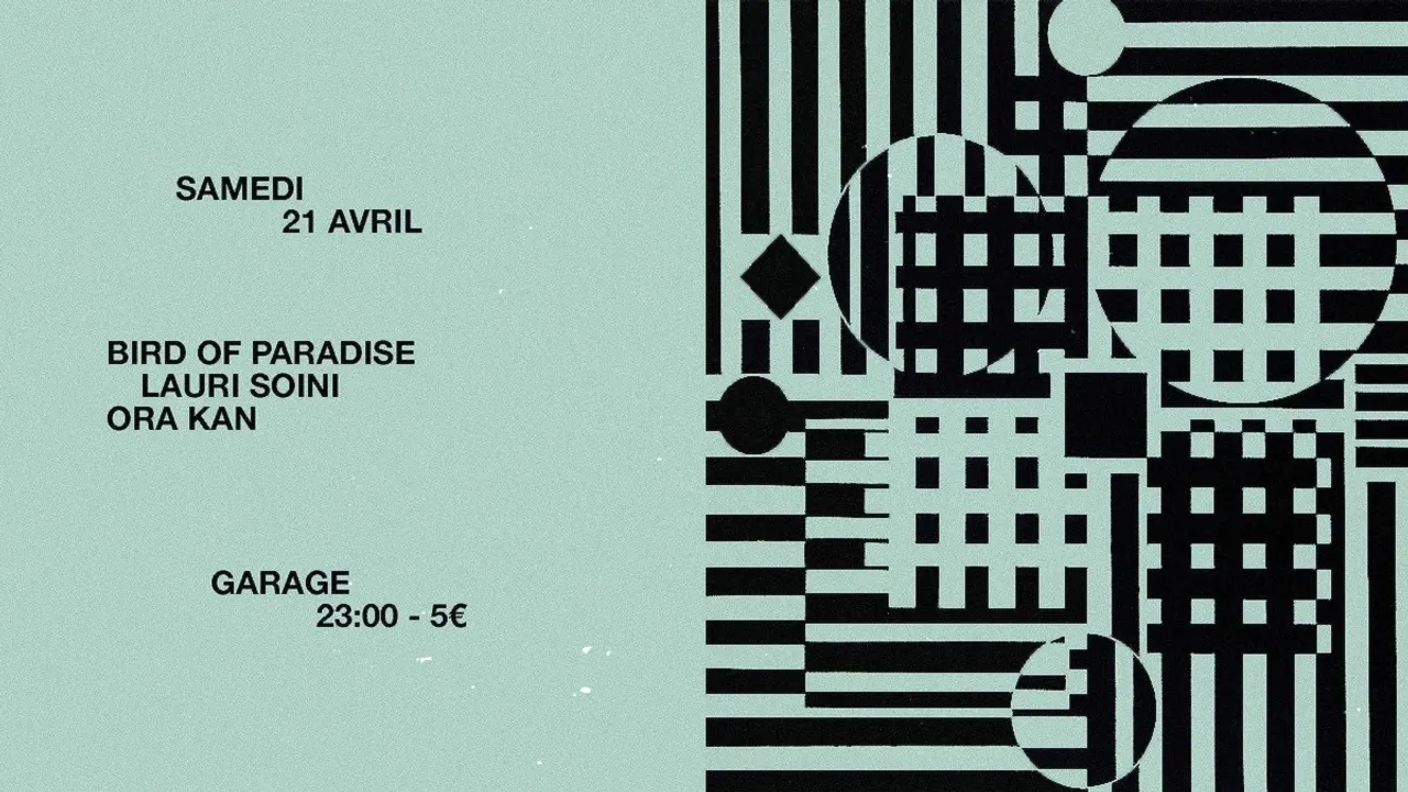 Garage avec Bird of Paradise, Lauri Soini et Ora Kan