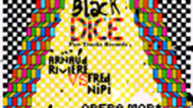 Black Dice - Arnaud Riviere vs Fred Nipi - Opéra M
