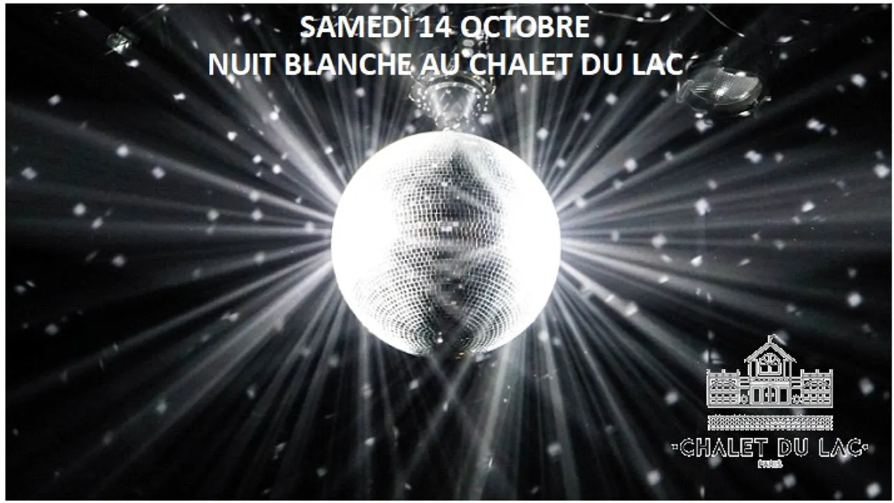 Nuit blanche exceptionnelle au Chalet du Lac