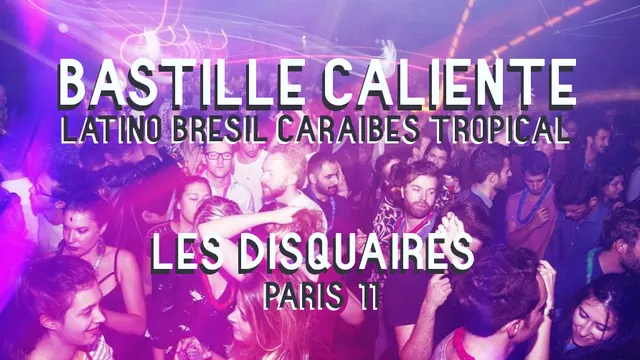 Bastille Caliente w/ Lachinos & DJ Cucurucho à Les Disquaires !