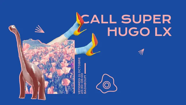 Badaboum : Call Super, Hugo LX