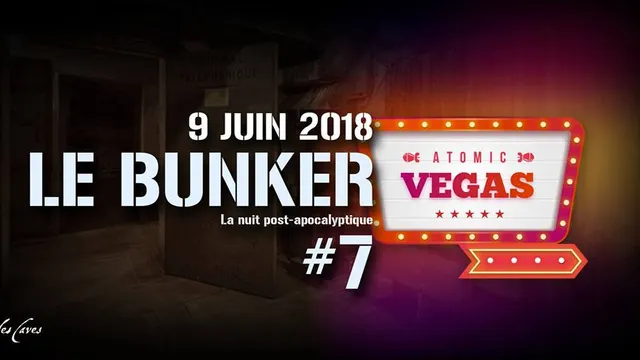 Le Bunker 7 : Atomic Vegas