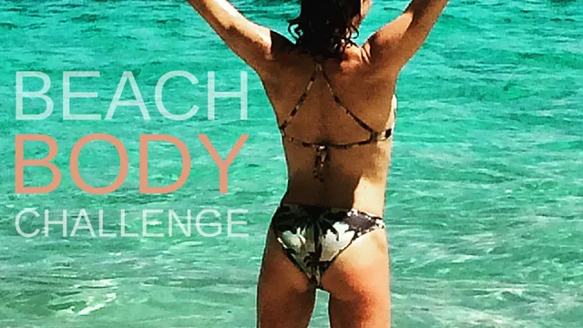 BEACH BODY CHALLENGE