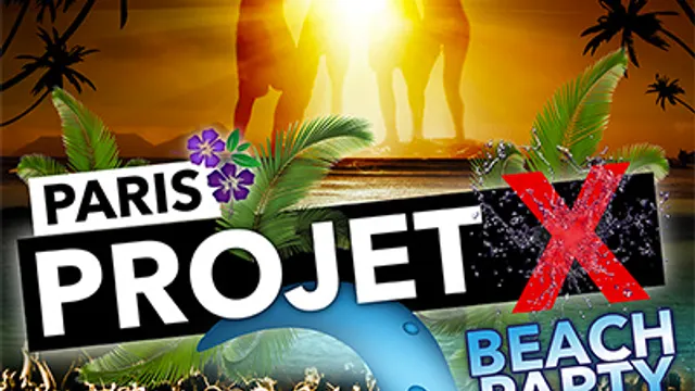 Projet X # Beach Party
