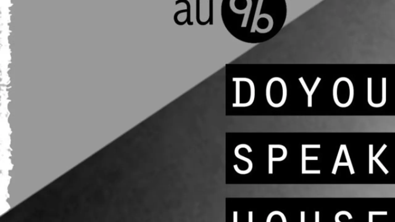 DO YOU SPEAK HOUSE
