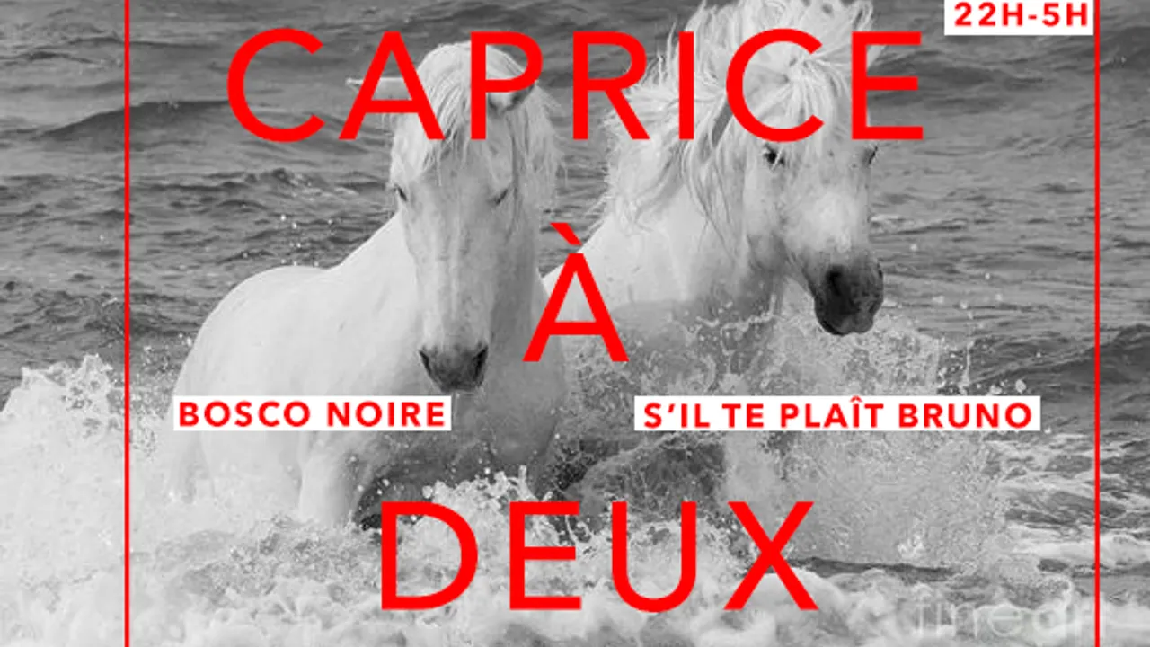 Caprice À Deux : Bosco Noire & S'il Te Plaît Bruno