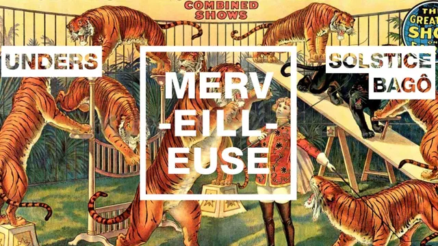 Merveilleuse : Unders, Solstice, Bagô