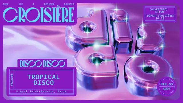 Croisière Disco Disco by Le Bal Tropical de Paname !